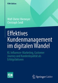 Bild vergrößern Bild: Effektives Kundenmanagement im digitalen Wandel - Springer Gabler