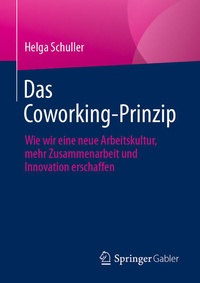 Enlarge image Cover: Das Coworking-Prinzip - Springer Gabler
