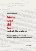 Cover: Frieda, Sepp, Lisl, Franz und all die anderen - CLIO Verein f. Geschichts- & Bildungsarbeit