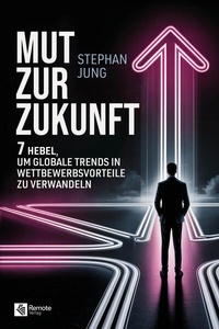 Enlarge image Cover: Mut zur Zukunft - Remote Verlag