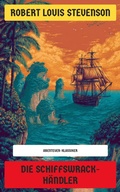 Cover: Die Schiffswrack-H&auml;ndler - Neu &uuml;bersetzt Verlag