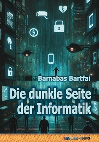 Abbildung von: Die dunkle Seite der Informatik - BBS-INFO