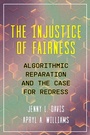 Cover: The Injustice of Fairness - Naval Institute Press