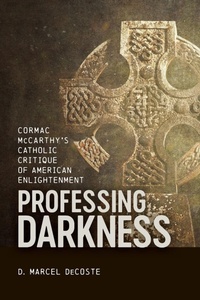 Enlarge image Cover: Professing Darkness - Louisiana State University Press