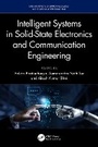 Cover: Intelligent Systems in Solid-State Electronics and Communication Engineering - CRC Press
