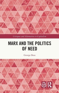 Enlarge image Cover: Marx and the Politics of Need - Routledge