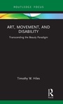 Cover: Art, Movement, and Disability - Routledge