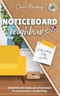 Cover: Noticeboard Neighbours - Claire Mackay Publishing