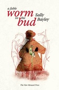 Cover: Worm in the bud - The New Menard Press