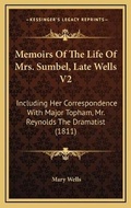 Cover: Memoirs Of The Life Of Mrs. Sumbel, Late Wells V2 - Kessinger Publishing