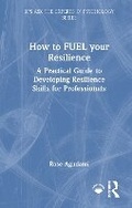 Cover: How to FUEL your Resilience - Routledge