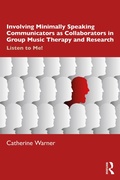 Cover: Involving Minimally Speaking Communicators as Collaborators in Group Music Therapy and Research - Routledge