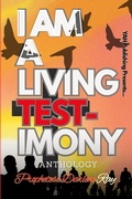 Cover: I Am A Living Testimony - Lulu.com