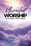 Cover: Unveiled Worship - Lulu.com