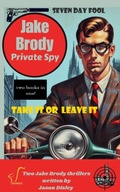 Cover: Jake Brody - Private Spy - Lulu.com