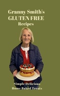 Cover: Granny Smiths Gluten Free Recipes - Lulu.com