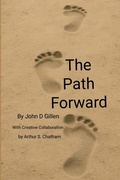 Cover: The Path Forward - A Framework for Men to Lead, Rise, and Stay Grounded in a Changing World - Lulu.com