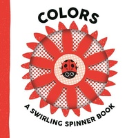 Enlarge image Cover: Colors: A Swirling Spinner Book - Candlewick Press,U.S.
