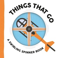 Enlarge image Cover: Things That Go: A Swirling Spinner Book - Candlewick Press,U.S.
