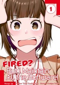 Cover: Fired? But I Maintain All the Software! (Manga) Volume 1 - J-Novel Club