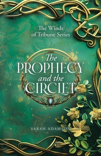 Enlarge image Cover: The Prophecy and The Circlet - Tellwell Talent