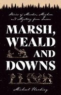 Cover: Marsh, Weald and Downs - Troubador Publishing