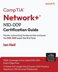 Enlarge image Cover: CompTIA® Network+® N10-009 Certification Guide - Packt Publishing
