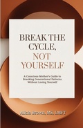 Cover: Break the Cycle, Not Yourself - Hmd Publishing
