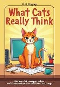 Cover: What Cats Really Think - Tried and Trusted Indie Publishing