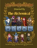 Cover: Magical Elements of the Periodic Table Presented by the Alchemical Wizards Bk1 - Sybrina Publishing