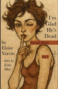 Cover: I'm Glad He's Dead - Publishdrive