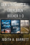 Cover: Den Stromausfall &Uuml;berleben  B&uuml;cher 1-3 - Wobbly Creek, LLC
