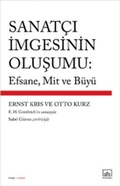 Cover: Sanatci Imgesinin Olusumu Efsane, Mit ve B&uuml;y&uuml; - Ithaki Yayinlari