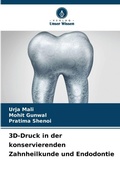 Cover: 3D-Druck in der konservierenden Zahnheilkunde und Endodontie - Verlag Unser Wissen