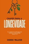 Cover: Chaves Para a Longevidade - Rhema Brasil Publica&ccedil;&otilde;es