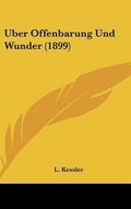 Cover: Uber Offenbarung Und Wunder (1899) - Kessinger Publishing