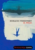 Cover: Il volo. Le rivelazioni di un militare pentito sulla fine dei desaparecidos - Fandango Libri