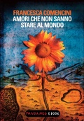 Cover: Amori che non sanno stare al mondo - Fandango Libri