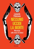 Cover: Nessuno uccide la morte - Fandango Libri