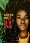 Cover: La figlia del re ragno - Fandango Libri