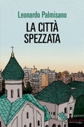 Cover: La citt&agrave; spezzata - Fandango Libri