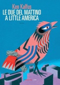 Cover: Le due del mattino a Little America - Fandango Libri