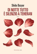 Cover: Di notte tutto &egrave; silenzio a Teheran - Fandango Libri