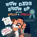 Cover: How Dads Show Up-Even with Spills & Thrill - ChatterChirps