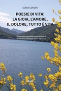 Cover: Poesie di vita: la gioia, l'amore, il dolore, tutto &egrave; vita - Nuove voci. Le piume;Gruppo Albatros Il Filo