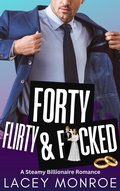 Cover: Forty, Flirty and Fauxed - Lacey Monroe Books