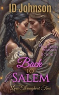 Cover: Back to Salem (Love Throughout Time, #7) - Rogue Wolf Publishing