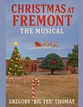 Cover: Christmas at Fremont - Gregory A. Thomas Enterprises