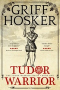 Cover: Tudor Warrior - Griff Hosker