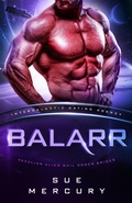 Cover: Balarr (Vaxxlian Alien Mail Order Brides (Intergalactic Dating Agency), #9) - Sue Lyndon